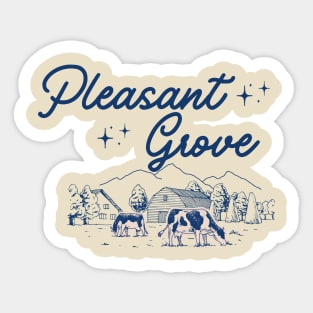 Small town Pleasant Grove Sticker